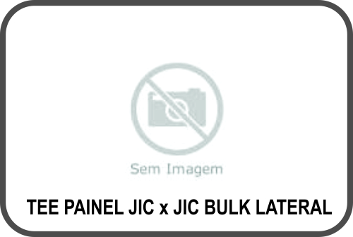 Adaptadores - TEE PAINEL JIC X JIC BULK LATERAL